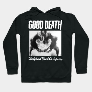 Good Death Hoodie